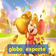 globo esporte absolutamente tudo sobre esporte enoticias pop